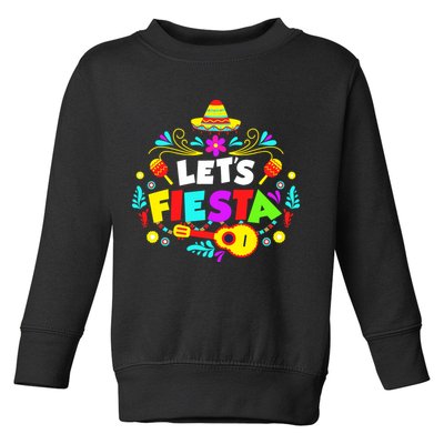 Let's Fiesta Funny Cinco De Mayo Toddler Sweatshirt