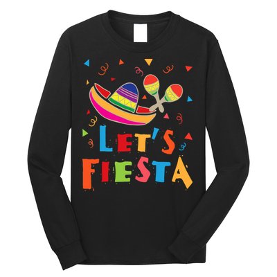 Let's Fiesta Funny Cinco De Mayo Long Sleeve Shirt