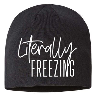 Literally Freezing Funny Winter Sustainable Beanie