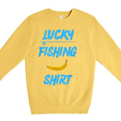 LUCKY FISHING Funny Banana Humor Premium Crewneck Sweatshirt