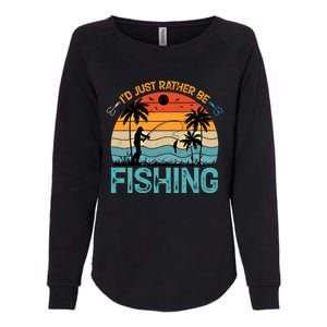 Lucky Fishing Funny Quote I'd Just Rather Be Fishing Great Gift Womens California Wash Sweatshirt