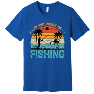 Lucky Fishing Funny Quote I'd Just Rather Be Fishing Great Gift Premium T-Shirt