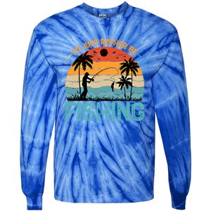 Lucky Fishing Funny Quote I'd Just Rather Be Fishing Great Gift Tie-Dye Long Sleeve Shirt