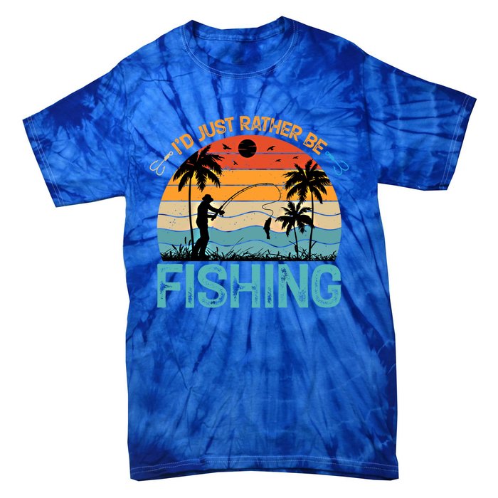 Lucky Fishing Funny Quote I'd Just Rather Be Fishing Great Gift Tie-Dye T-Shirt