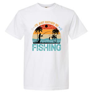 Lucky Fishing Funny Quote I'd Just Rather Be Fishing Great Gift Garment-Dyed Heavyweight T-Shirt