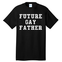 Len0killer Future Gay Father Tall T-Shirt