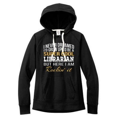 Librarian Funny Gift Women's Fleece Hoodie