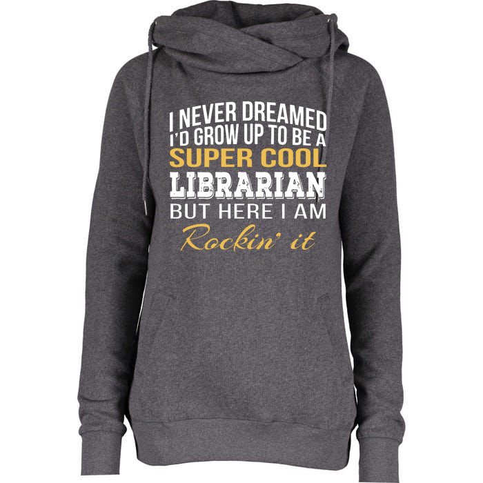 Librarian Funny Gift Womens Funnel Neck Pullover Hood