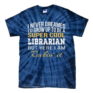 Librarian Funny Gift Tie-Dye T-Shirt