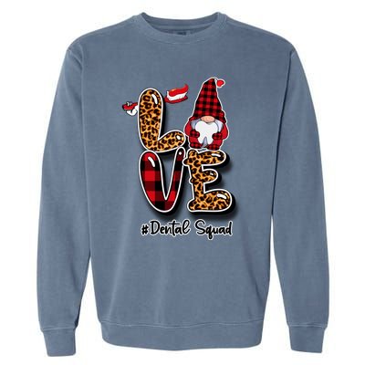 Love Funny Gnome Dental Squad Dentist Valentine's Day Dental Gift Garment-Dyed Sweatshirt