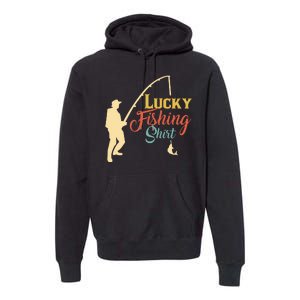 Lucky Fishing Gift For Fishing Dad Premium Hoodie