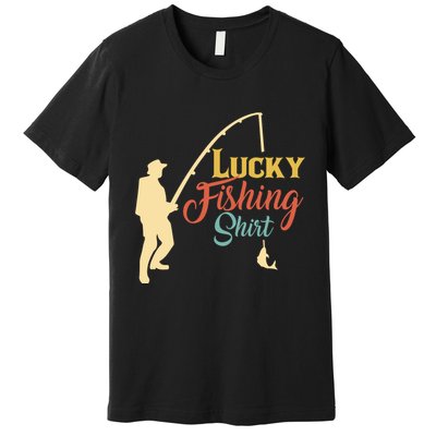 Lucky Fishing Gift For Fishing Dad Premium T-Shirt