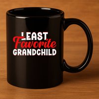 Least Favorite Grandchild 11oz C Handle Ceramic Mug