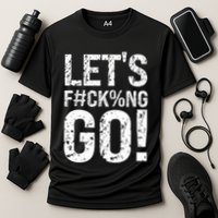 Lets Fucking Go Ball Hard Vulgar Humor Cooling Performance Crew T-Shirt