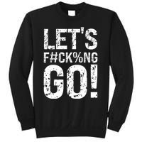 Lets Fucking Go Ball Hard Vulgar Humor Sweatshirt