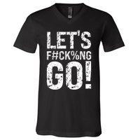 Lets Fucking Go Ball Hard Vulgar Humor V-Neck T-Shirt