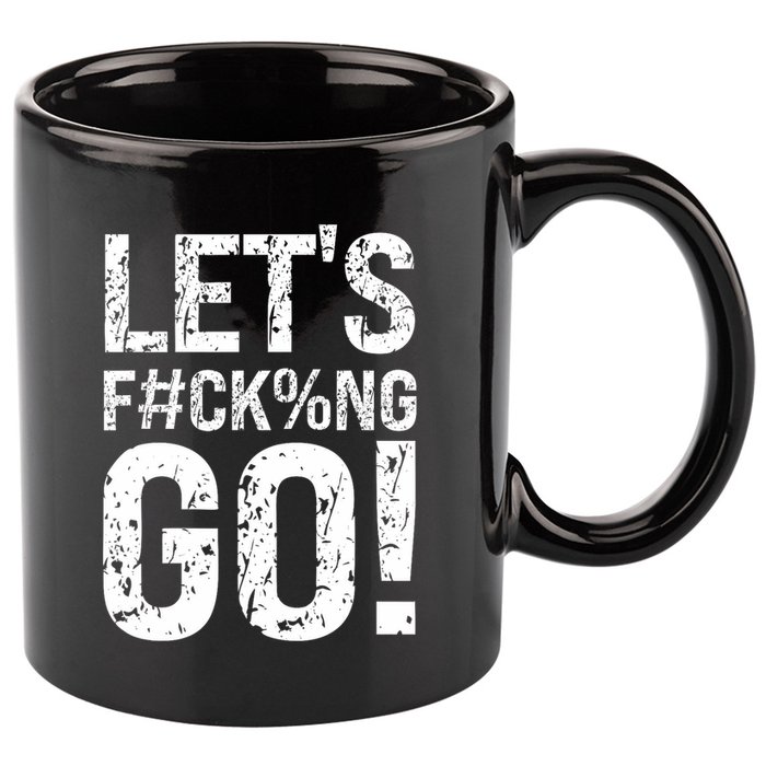 Lets Fucking Go Ball Hard Vulgar Humor 11oz C Handle Ceramic Mug
