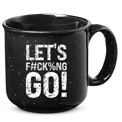 Lets Fucking Go Ball Hard Vulgar Humor 15oz Campfire Ceramic Mug