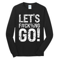 Lets Fucking Go Ball Hard Vulgar Humor Tall Long Sleeve T-Shirt