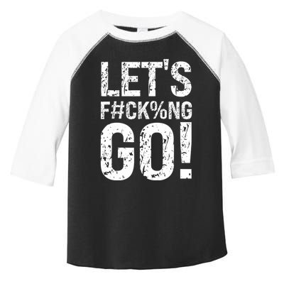 Lets Fucking Go Ball Hard Vulgar Humor Toddler Fine Jersey T-Shirt