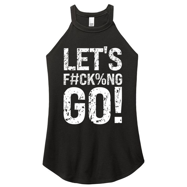 Lets Fucking Go Ball Hard Vulgar Humor Women's Perfect Tri Rocker Tank