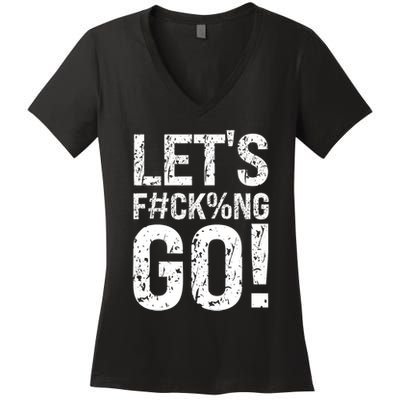 Lets Fucking Go Ball Hard Vulgar Humor Women's V-Neck T-Shirt