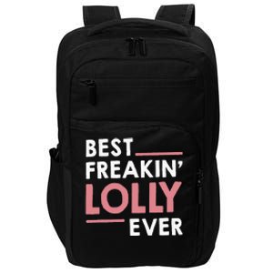 Lolly For Grandma Best Freakin Lolly Ever Impact Tech Backpack