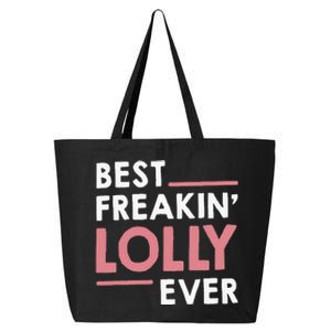 Lolly For Grandma Best Freakin Lolly Ever 25L Jumbo Tote