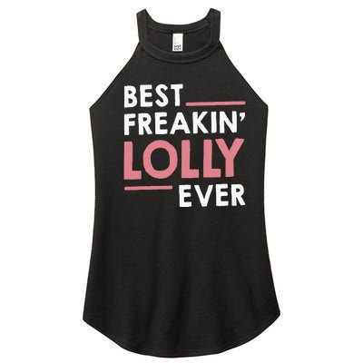 Lolly For Grandma Best Freakin Lolly Ever Women’s Perfect Tri Rocker Tank