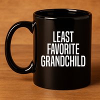 Least Favorite Grandchild 11oz C Handle Ceramic Mug