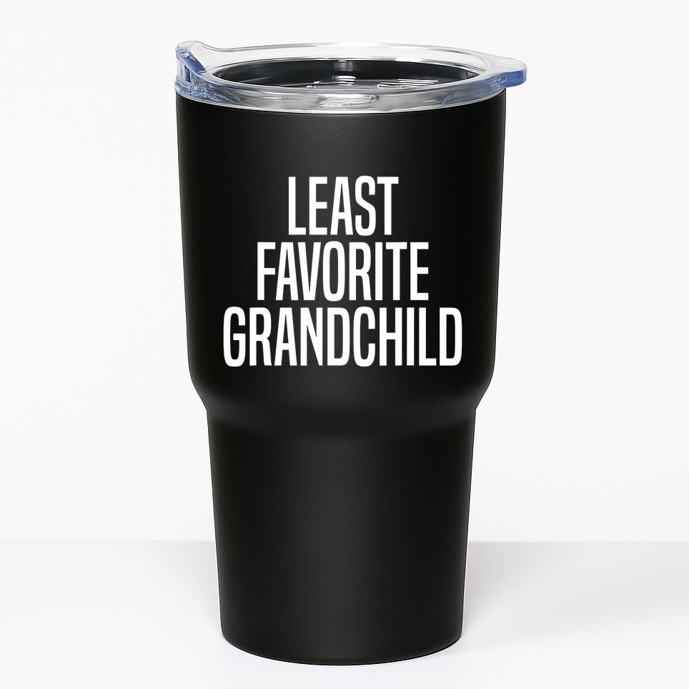 Least Favorite Grandchild Tumbler