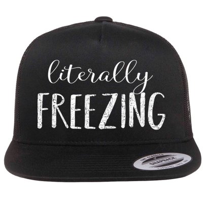 Literally Freezing Gift Flatbill Hat