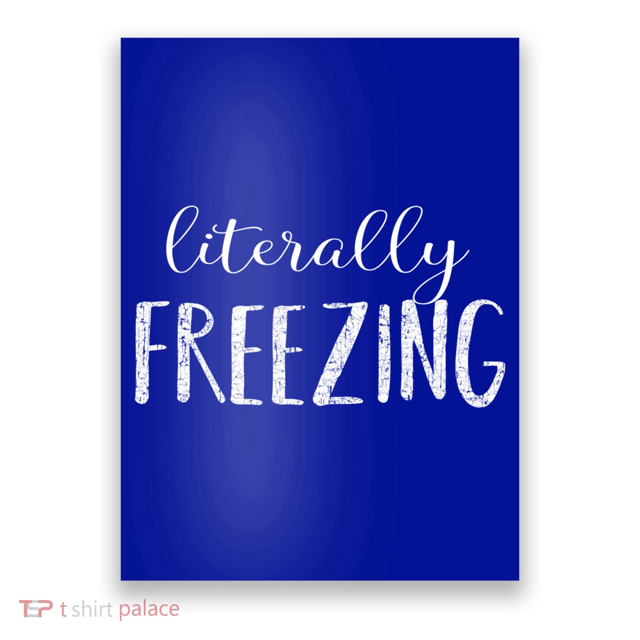 Literally Freezing Gift Poster