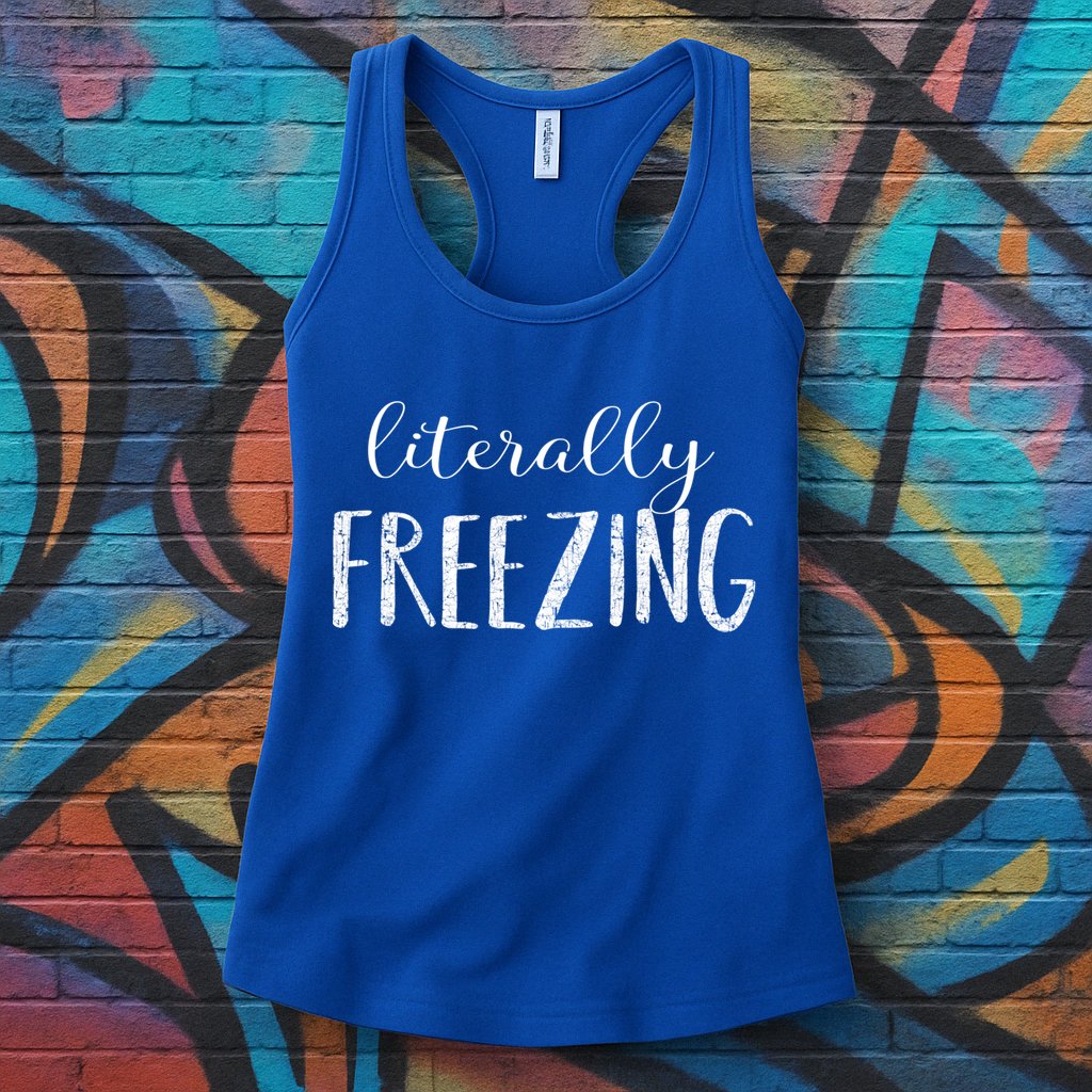 Literally Freezing Gift Womens Tank Top
