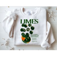 Limes Funny High In Vitamin C Antioxidants Other Nutrients Sweatshirt