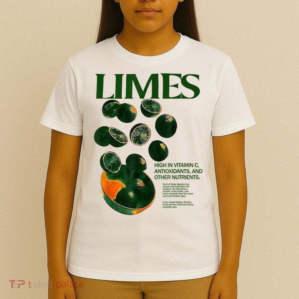 Limes Funny High In Vitamin C Antioxidants Other Nutrients T-Shirt