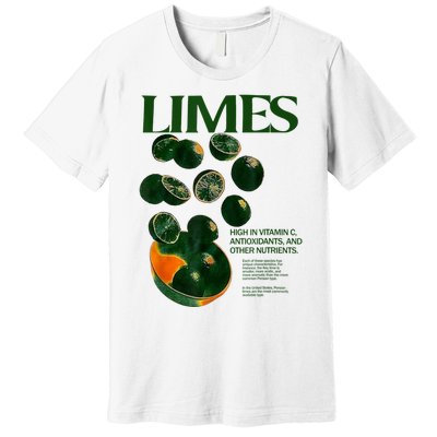 Limes Funny High In Vitamin C Antioxidants Other Nutrients Premium T-Shirt