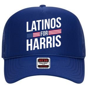 Latinos For Harris 2024 President Kamala Harris 47 Spanish Funny Gift High Crown Mesh Back Trucker Hat