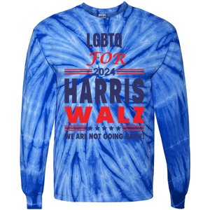 Lgbtq For Harris Walz We Are Not Going Back Gift Tie-Dye Long Sleeve Shirt