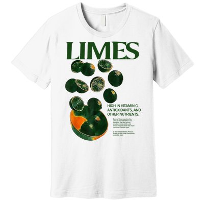 Limes Funny High In Vitamin C Antioxidants Other Nutrients Premium T-Shirt