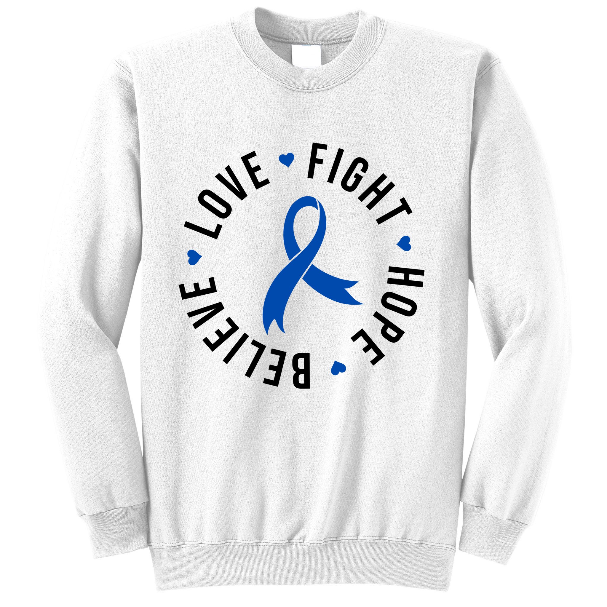Love Fight Hope And Believe Colon Cancer Awareness Sweatshirt