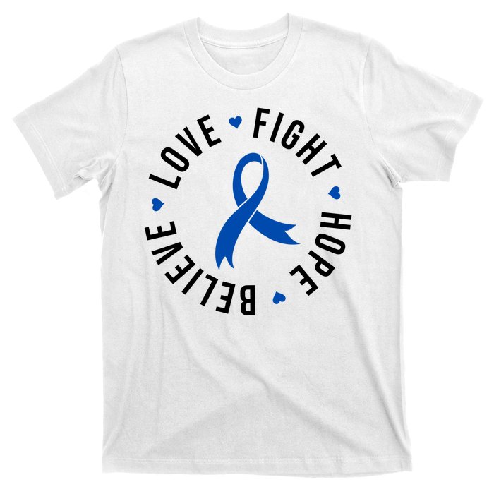 Love Fight Hope And Believe Colon Cancer Awareness T-Shirt