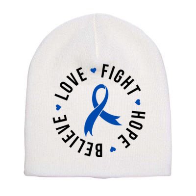 Love Fight Hope And Believe Colon Cancer Awareness Short Acrylic Beanie