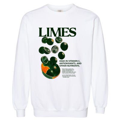 Limes Funny High In Vitamin C Antioxidants Other Nutrients Garment-Dyed Sweatshirt