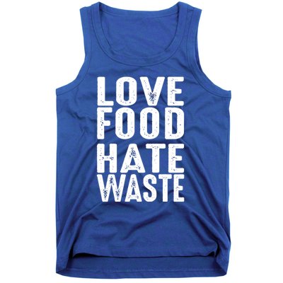 Love Food Hate Waste World Earth Water Arbor Day Gift Tank Top