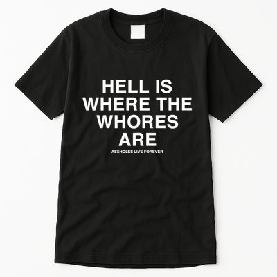 Linda Finegold Hell Is Where The Whores Are Tall T-Shirt