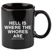 Linda Finegold Hell Is Where The Whores Are 11oz C Handle Ceramic Mug