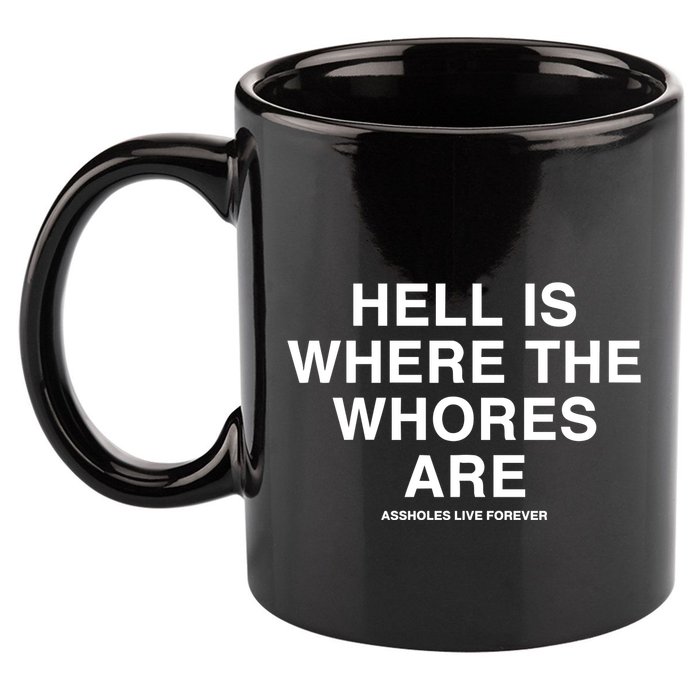 Linda Finegold Hell Is Where The Whores Are 11oz C Handle Ceramic Mug