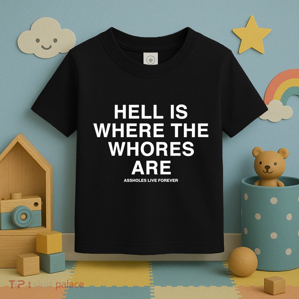 Linda Finegold Hell Is Where The Whores Are Toddler T-Shirt