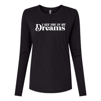 Linda Finegold I See You In My Dreams Assholes Live Forever Womens Cotton Relaxed Long Sleeve T-Shirt